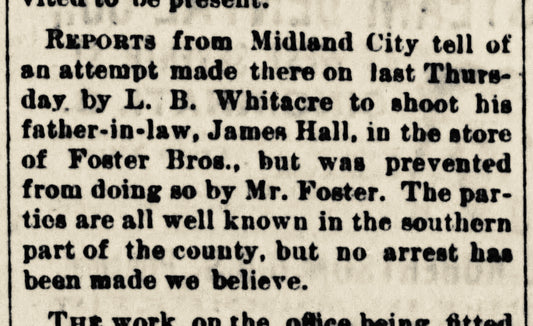 1888. Attempted Shooting in Midland City.