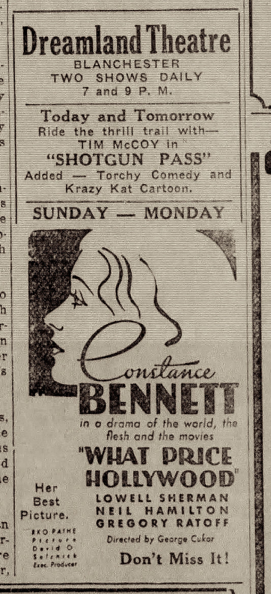 1932. Dreamland Theatre."What Price Hollywood". Constance Bennett.