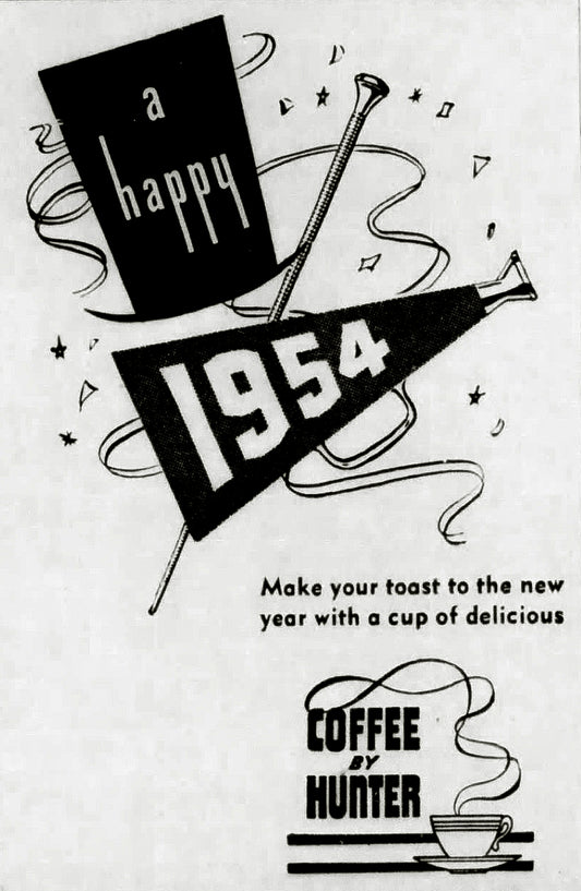 1954. Hunter Coffee New Year ad.